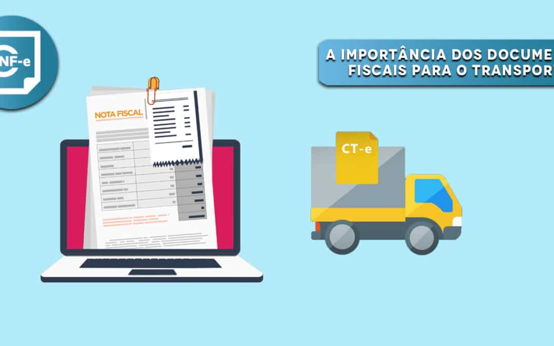 A importância dos documentos fiscais para o transporte